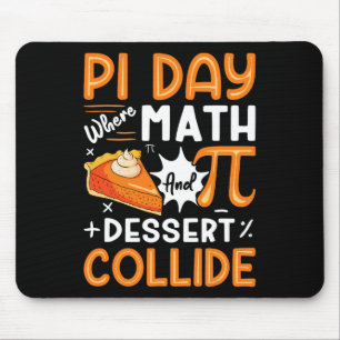 Pi Day Where Math And Dessert Collide - Math Lover Mouse Pad