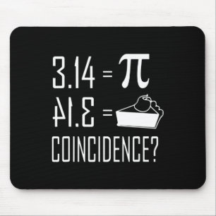 Pi Equals Pie 3.14 Equals Pie Coincidence Mouse Pad