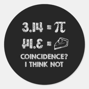 Pi Equals Pie For Pi Day Celebrated On 3-14 March  Classic Round Sticker