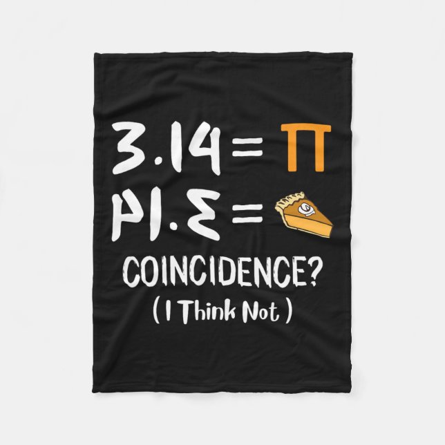 Pi Equals Pie Funny Math Pun Pi Day Gift  Fleece Blanket (Front)