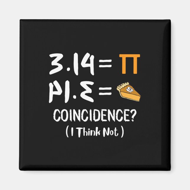 Pi Equals Pie Funny Math Pun Pi Day Gift  Magnet (Front)