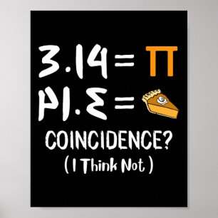 Pi Equals Pie Funny Math Pun Pi Day Gift  Poster