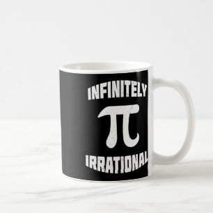 Pi Infinitely Irrational Pi Day 314 Math Nerd Geek Coffee Mug
