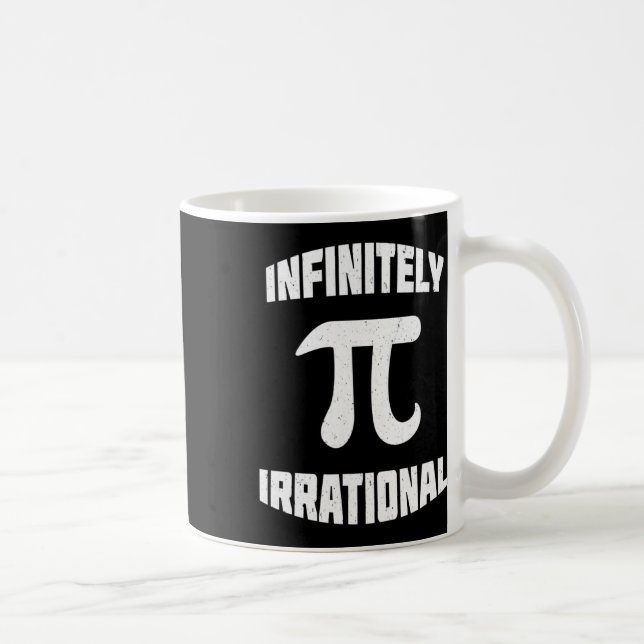 Pi Infinitely Irrational Pi Day 314 Math Nerd Geek Coffee Mug (Right)