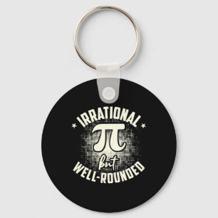 Pi Irrational But Well-rounded Mathematician Math  Key Ring