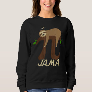 Pi Jama 3 14 Pi Number Science Symbol Sloth Mat Sweatshirt