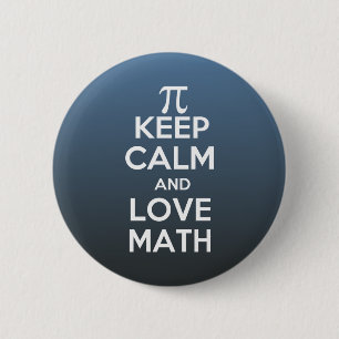 Pi keep calm and love math 6 cm round badge