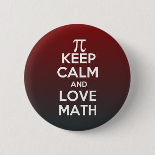 Pi keep calm and love math 6 cm round badge