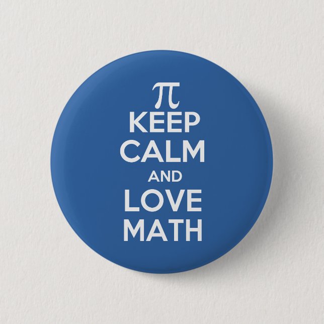 Pi keep calm and love math 6 cm round badge (Front)