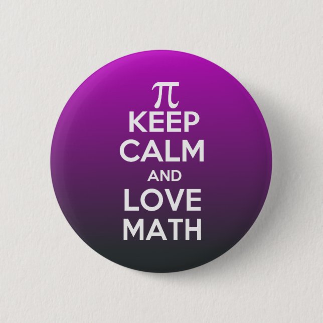 Pi keep calm and love math 6 cm round badge (Front)