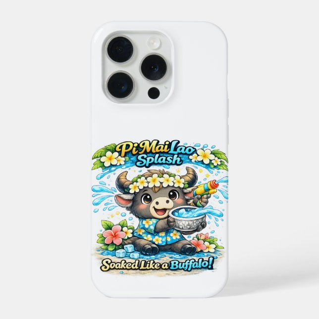 Pi Mai Lao Splash Soaked Like a Buffalo Funny Shir iPhone Case (Back)