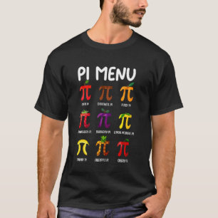 Pi Menu Pi Day Math Teachers 3.14 Pi Symbol Happy T-Shirt