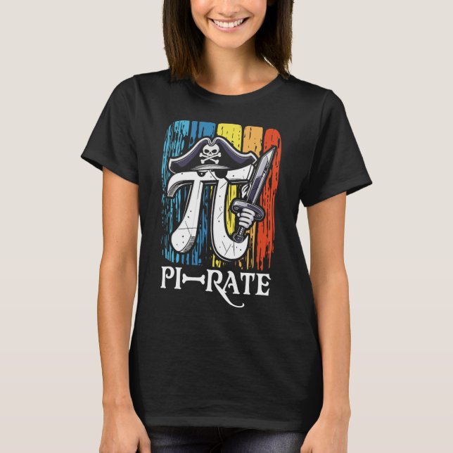 Pi Rate Pirate Pi Day Math Teacher Mathematics Ret T-Shirt (Front)