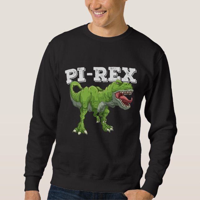 Pi Rex Day Dinosaur Math Mathematics Sweatshirt (Front)