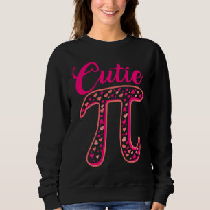 Pi Symbol  Cutie Pie National Pi Day  Teacher Sweatshirt