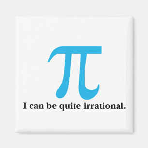 Pi Symbol I can be Irrational Magnet