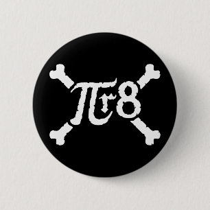 Pi x Radius to the 8th Power = Pirate 6 Cm Round Badge