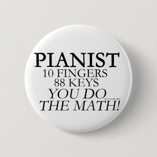 Pianist 10 Fingers 88 Keys 6 Cm Round Badge