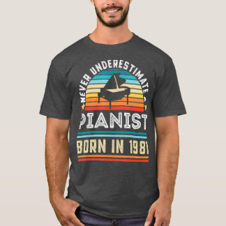 Pianist born 1981 40th Birthday Piano Gift T-Shirt