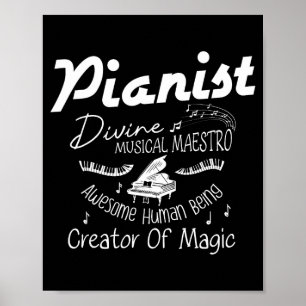 Pianist divine musical maestro awesome human being poster