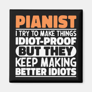 Pianist I Try To Make Things Funny Sayings Pianist Magnet