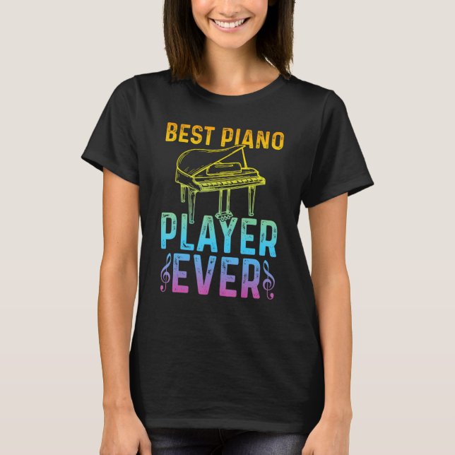 Pianist Piano Musician   Best Piano Player T-Shirt (Front)