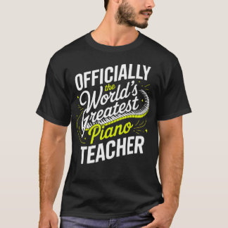 Piano Art For Pianist Piano Teacher Piano T-Shirt