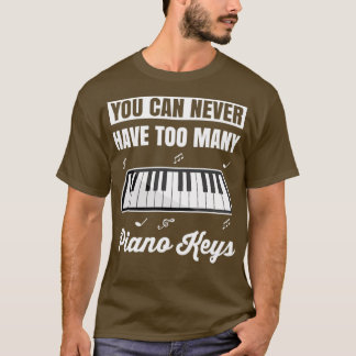 Piano Gift Keyboard Pianist Piano Music  T-Shirt