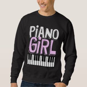 Piano Girl  Pianist Music Keyboardist Musician Out Sweatshirt