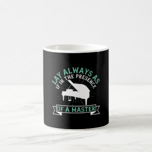 Piano - If In The Presence Of A Master Coffee Mug