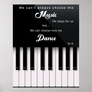 Piano Keys with Music and Dance Life Quote Poster