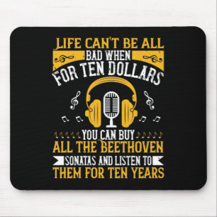 Piano - Life Can't Be Bad With Beethoven Mouse Pad