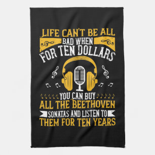 Piano - Life Can't Be Bad With Beethoven Tea Towel
