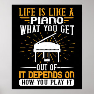Piano - Life Is Like A Piano Poster