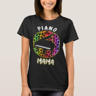 Piano Mama Pianist Mother Leopard Women Piano Play T-Shirt