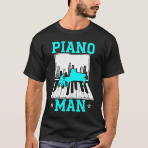 Piano Man Musician Musical Instrument Pianist Musi T-Shirt