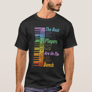 Piano Music Lover Pianist The Best Players Are On T-Shirt