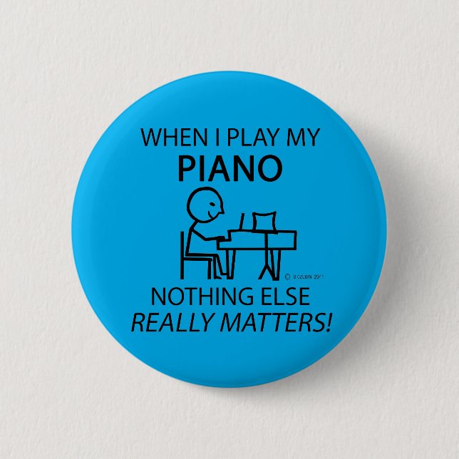 Piano Nothing Else Matters 6 Cm Round Badge (Front)