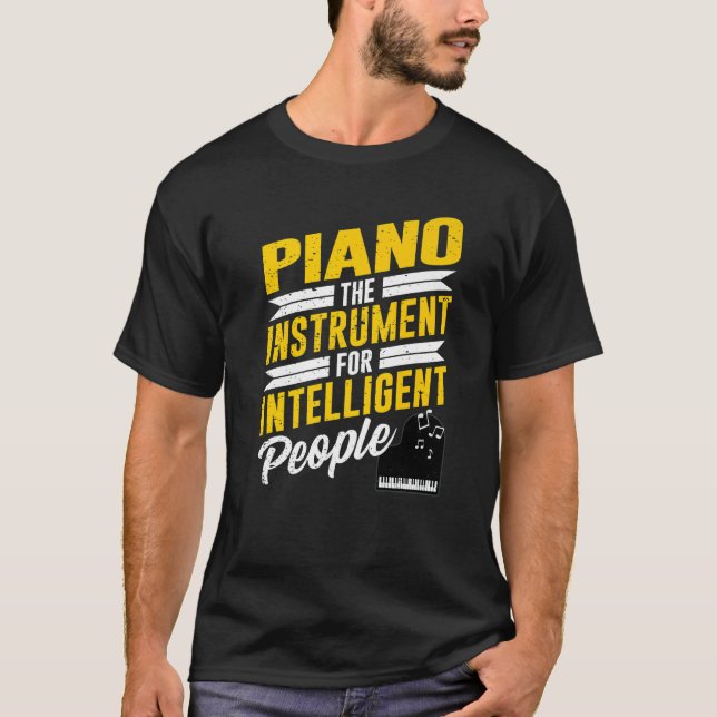 Piano Pianist Music Keyboard Musician Quote Gag Ou T-Shirt (Front)