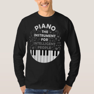 Piano Pianist Music Keyboard Musician Quote Gag Ou T-Shirt