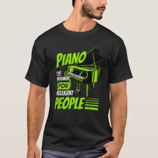 Piano Pianist Music Keyboard Musician Quote Gag Ou T-Shirt