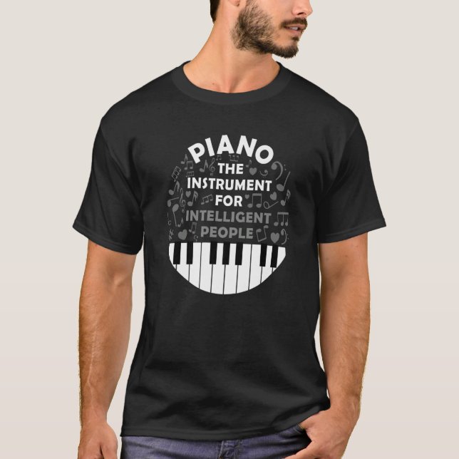 Piano Pianist Music Keyboard Musician Quote Gag Ou T-Shirt (Front)