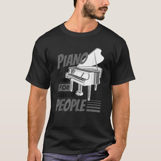 Piano Pianist Music Keyboard Musician Quote Gag Ou T-Shirt (Front)