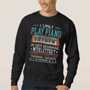 Piano Player Musician Musical Instrument Pianist M Sweatshirt