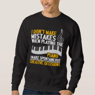Piano Player Pianist Musician Musical Instrument M Sweatshirt