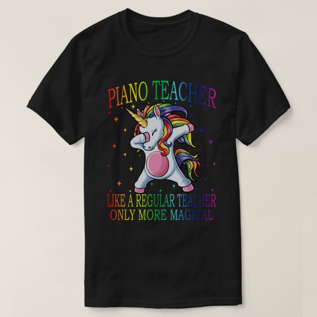PIANO TEACHER like a regular teacher only more mag T-Shirt (Design Front)