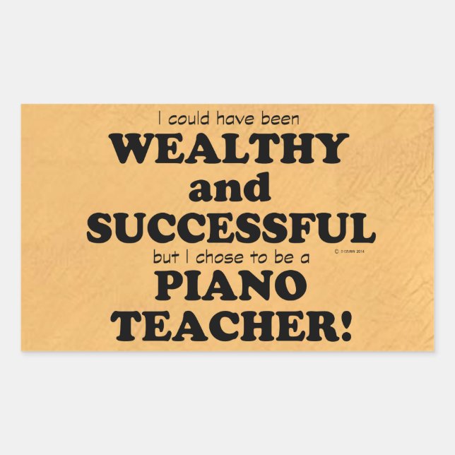 Piano Teacher Wealthy & Successful Rectangular Sti Sticker (Front)