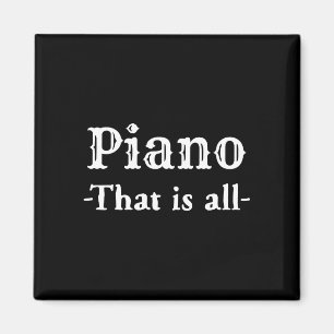 Piano That Is All Funny Music Magnet