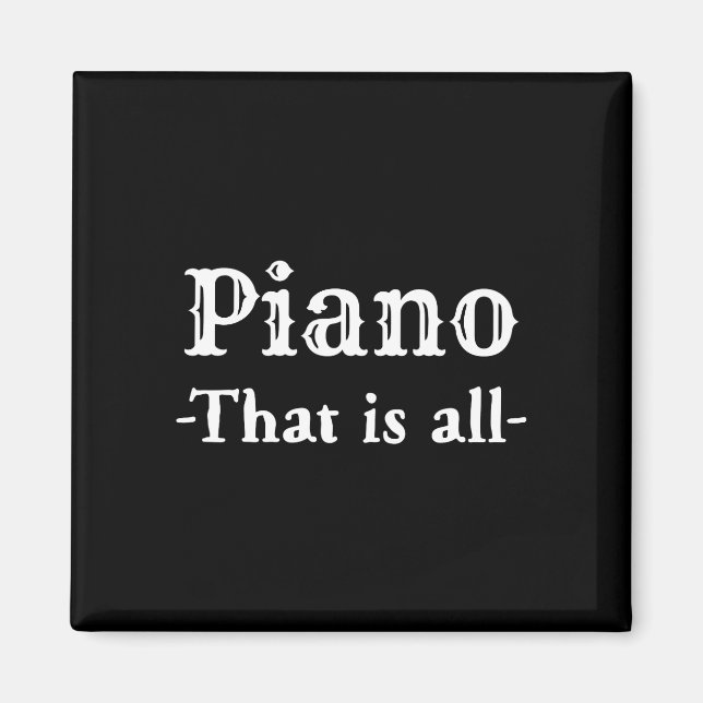 Piano That Is All Funny Music Magnet (Front)