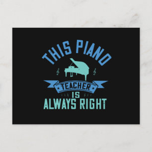 Piano -The Piano Teacher Is Always Right Postcard
